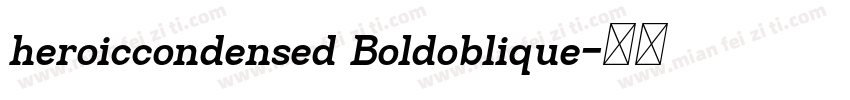 heroiccondensed Boldoblique字体转换